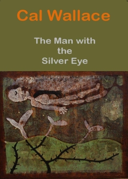 The Man with the Silver Eye